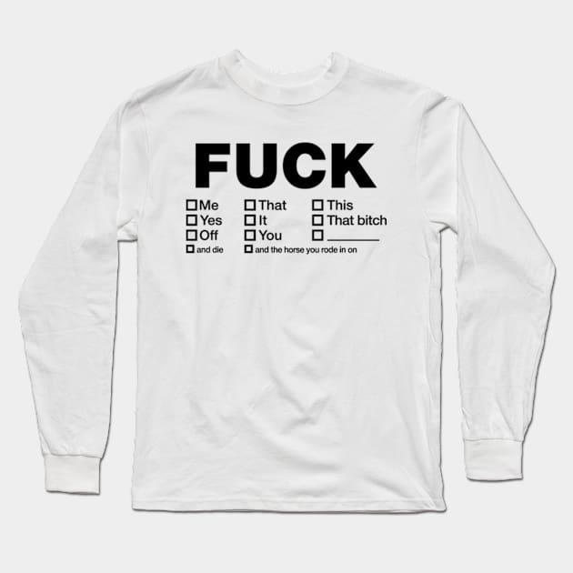 Fuck Tick List Long Sleeve T-Shirt by Three Meat Curry